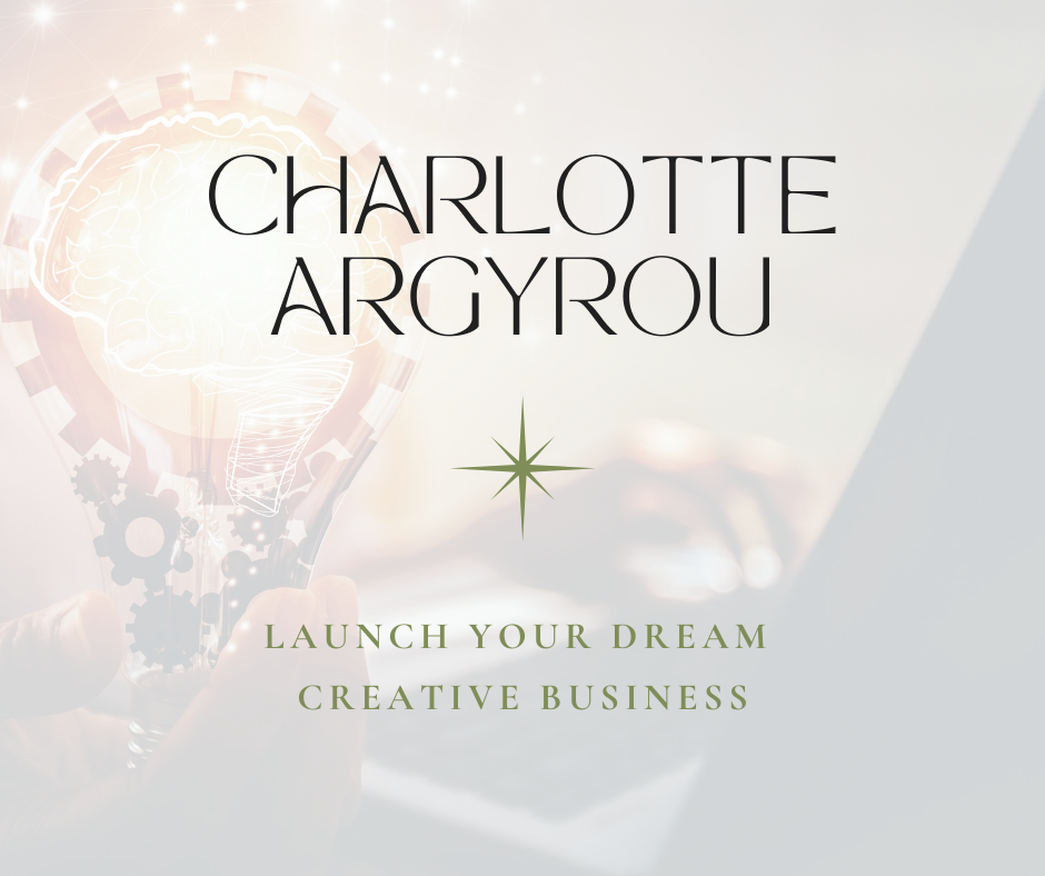 LAUNCH YOUR DREAM CREATIVE BUSINESS Charlotte Argyrou creative business mentoring logo